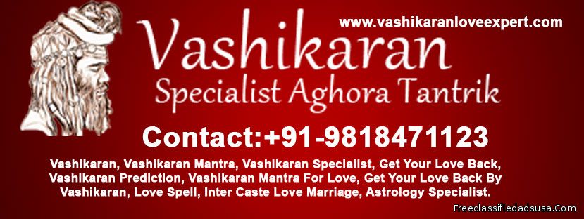 marriage issue call now 009818471123 by vasihkaran mantra